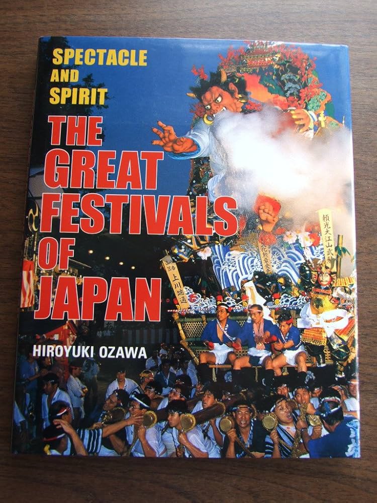 洋書 THE GREAT FESTIVALS OF JAPAN Buy The Great Festivals of Japan: Spectacle and Spirit Book